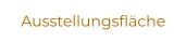 Ausstellungsfläche